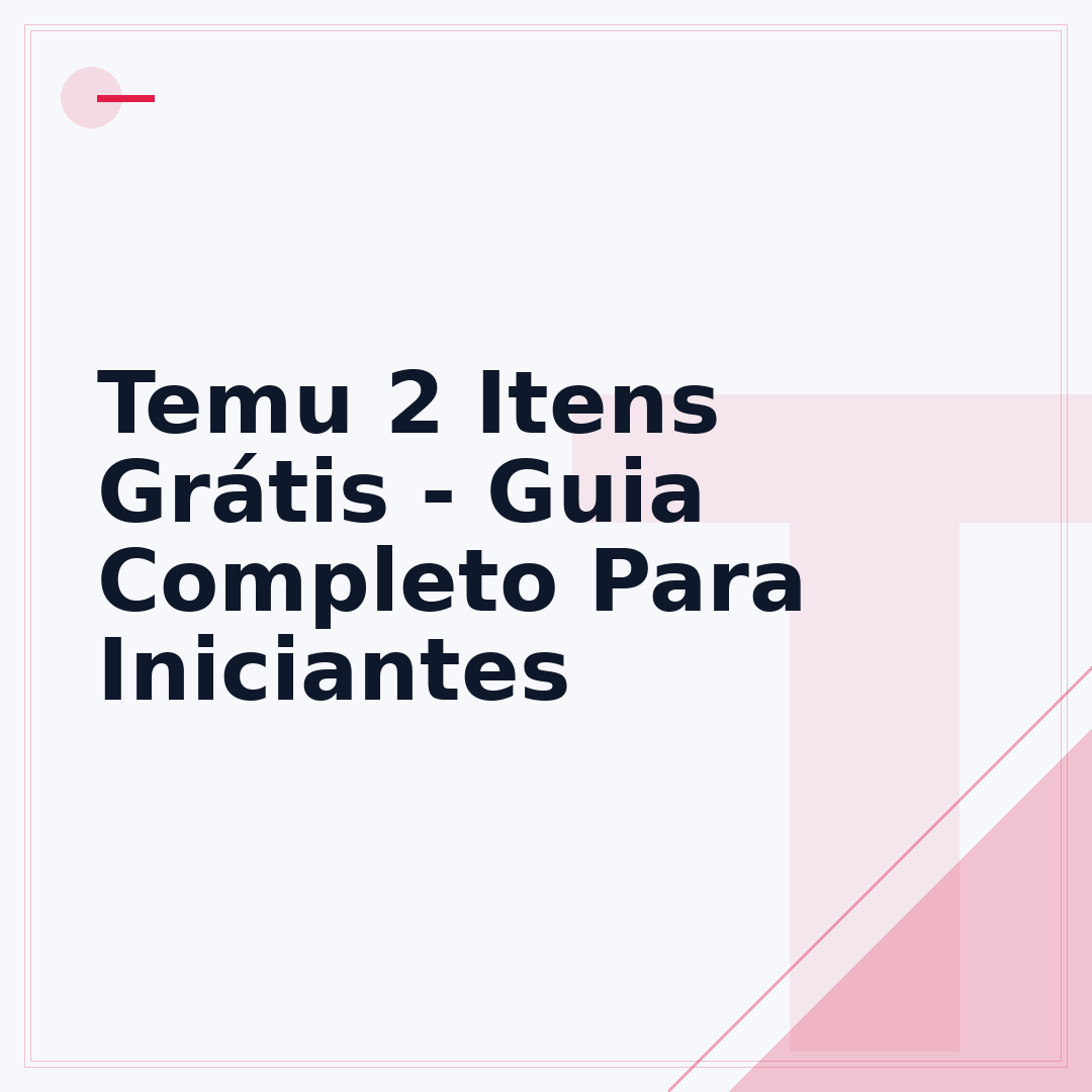 Temu 2 Itens Grátis - Guia Completo Para Iniciantes