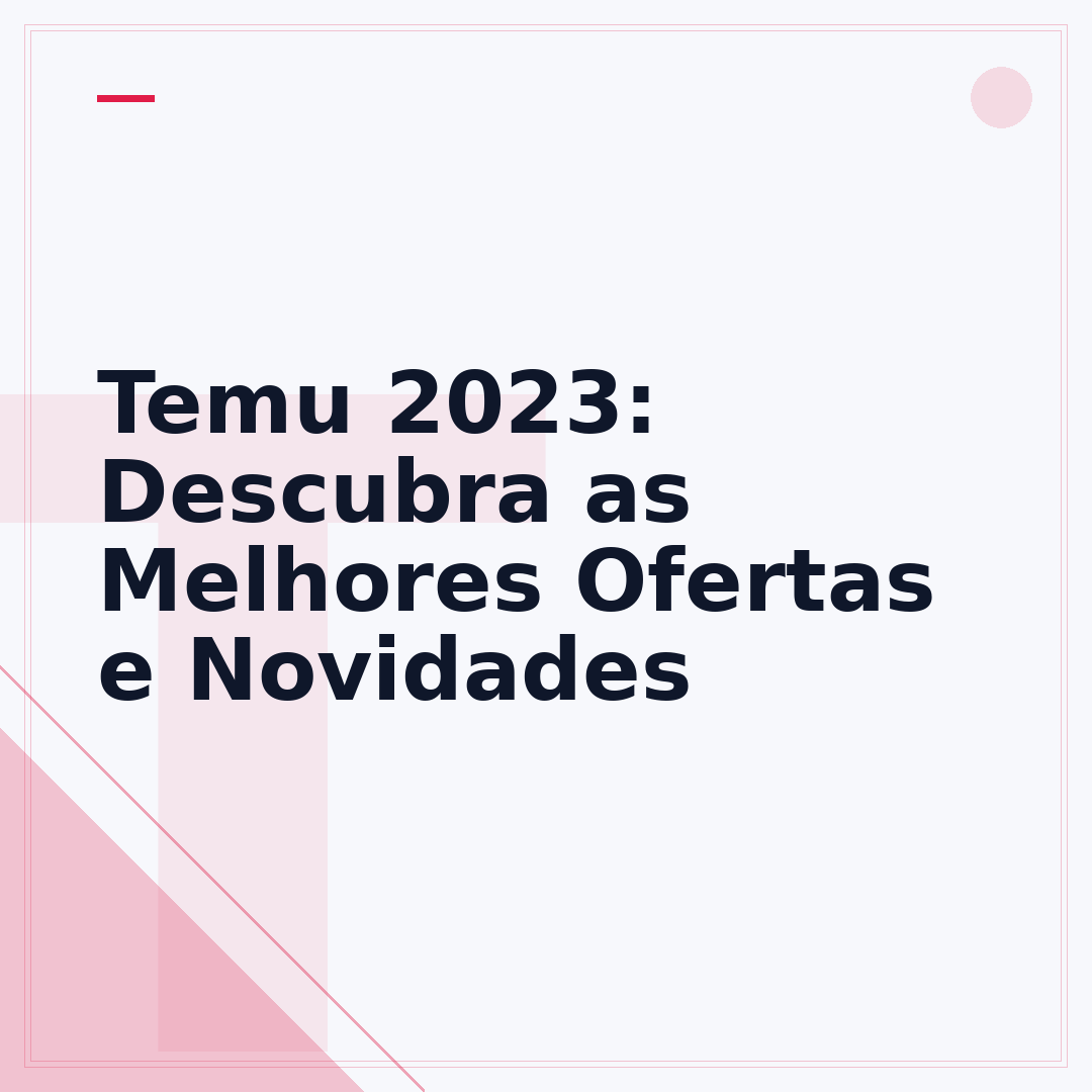 Temu 2023: Descubra as Melhores Ofertas e Novidades