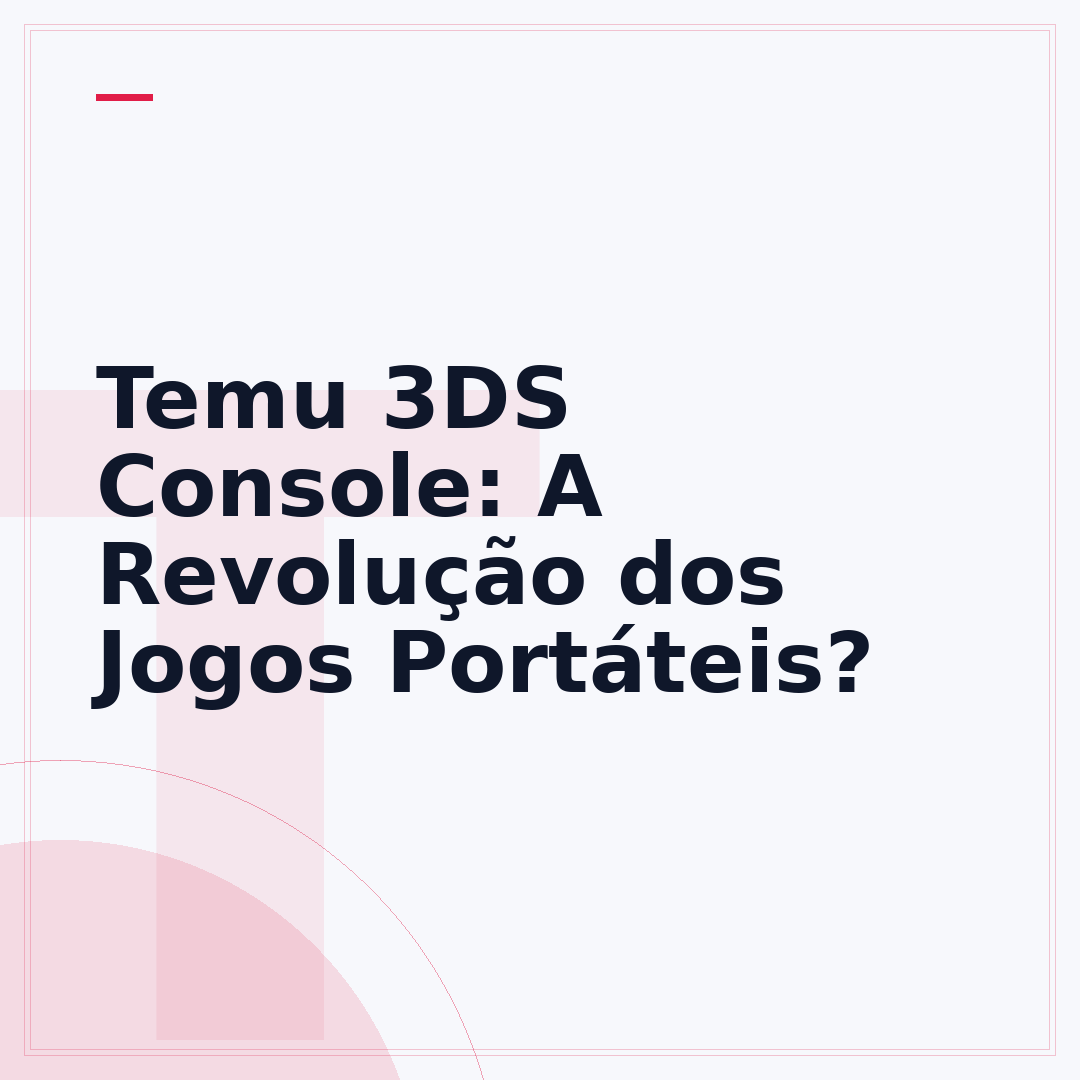 Temu 3DS Console: A Revolução dos Jogos Portáteis?