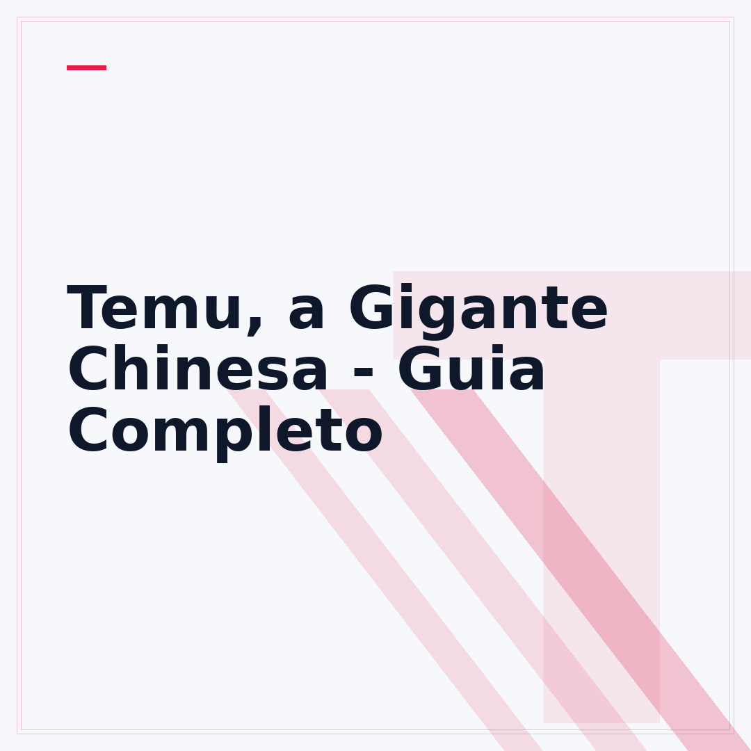 Temu, a Gigante Chinesa - Guia Completo