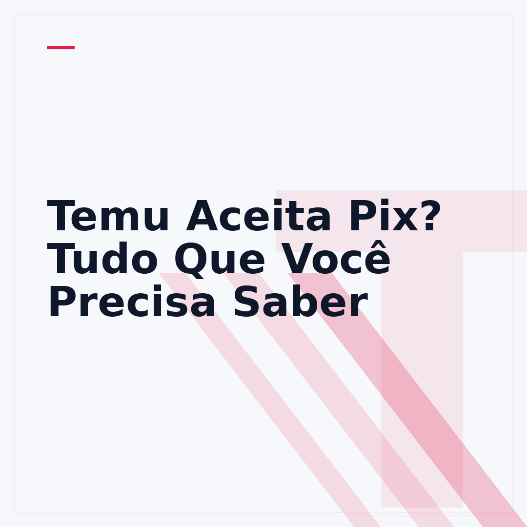 Temu Aceita Pix? Tudo Que Você Precisa Saber