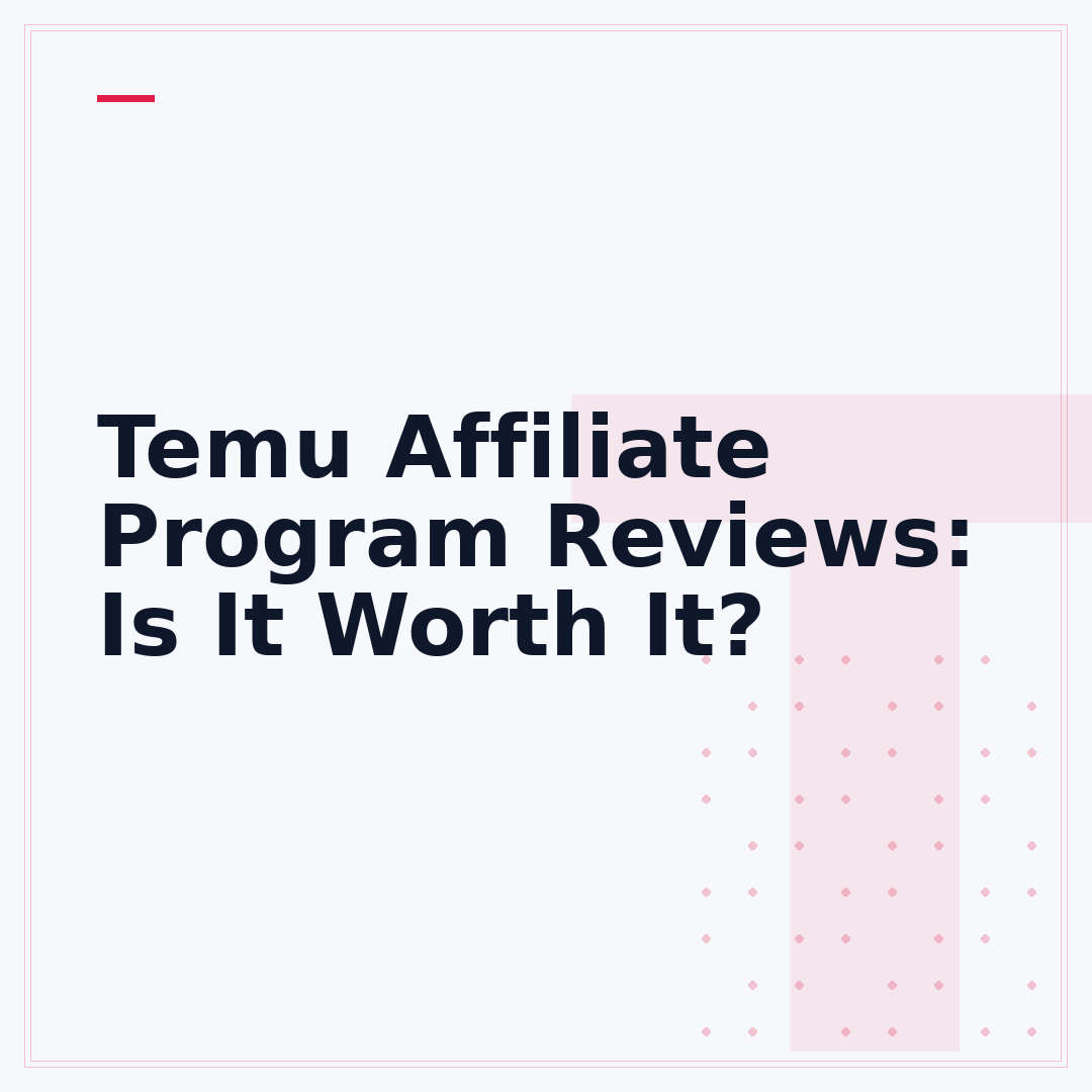Temu Affiliate Program Reviews: Is It Worth It?