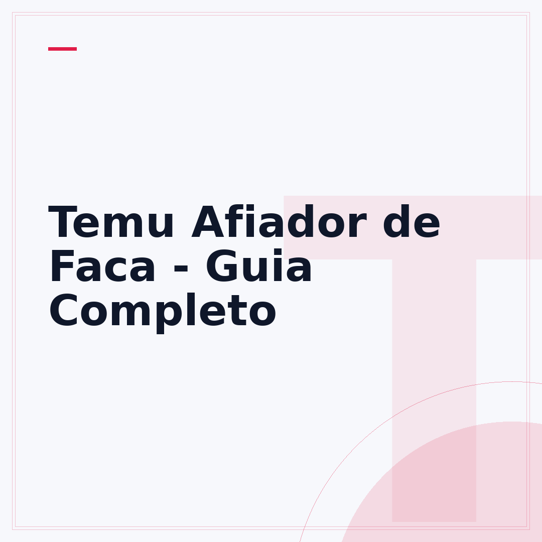 Temu Afiador de Faca - Guia Completo