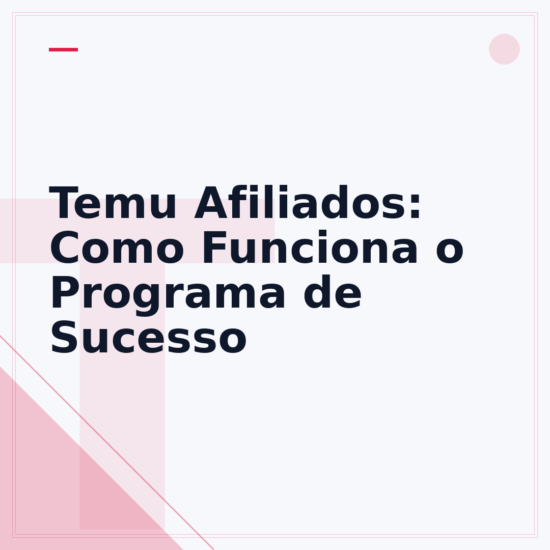 Temu Afiliados: Como Funciona o Programa de Sucesso