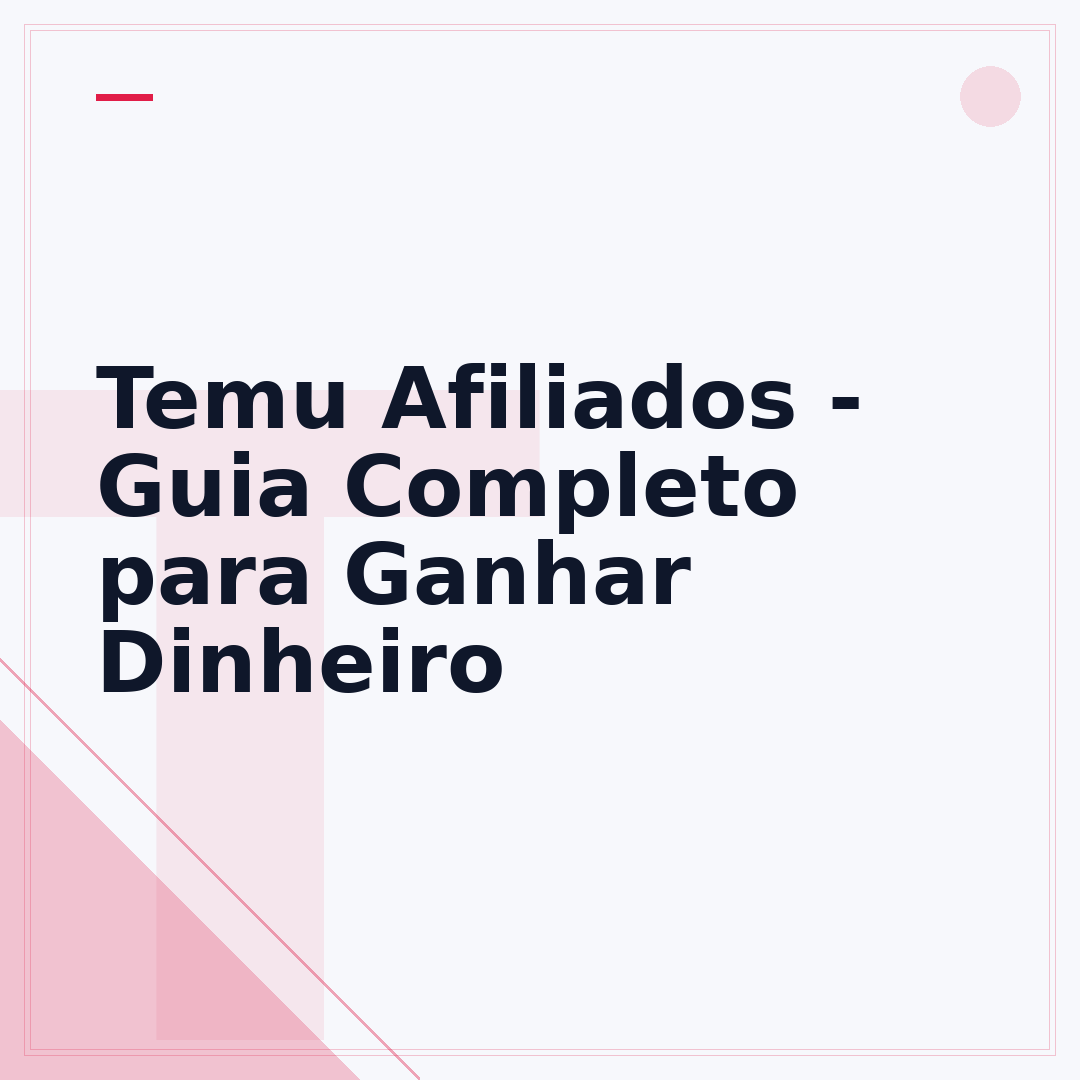 Temu Afiliados - Guia Completo para Ganhar Dinheiro