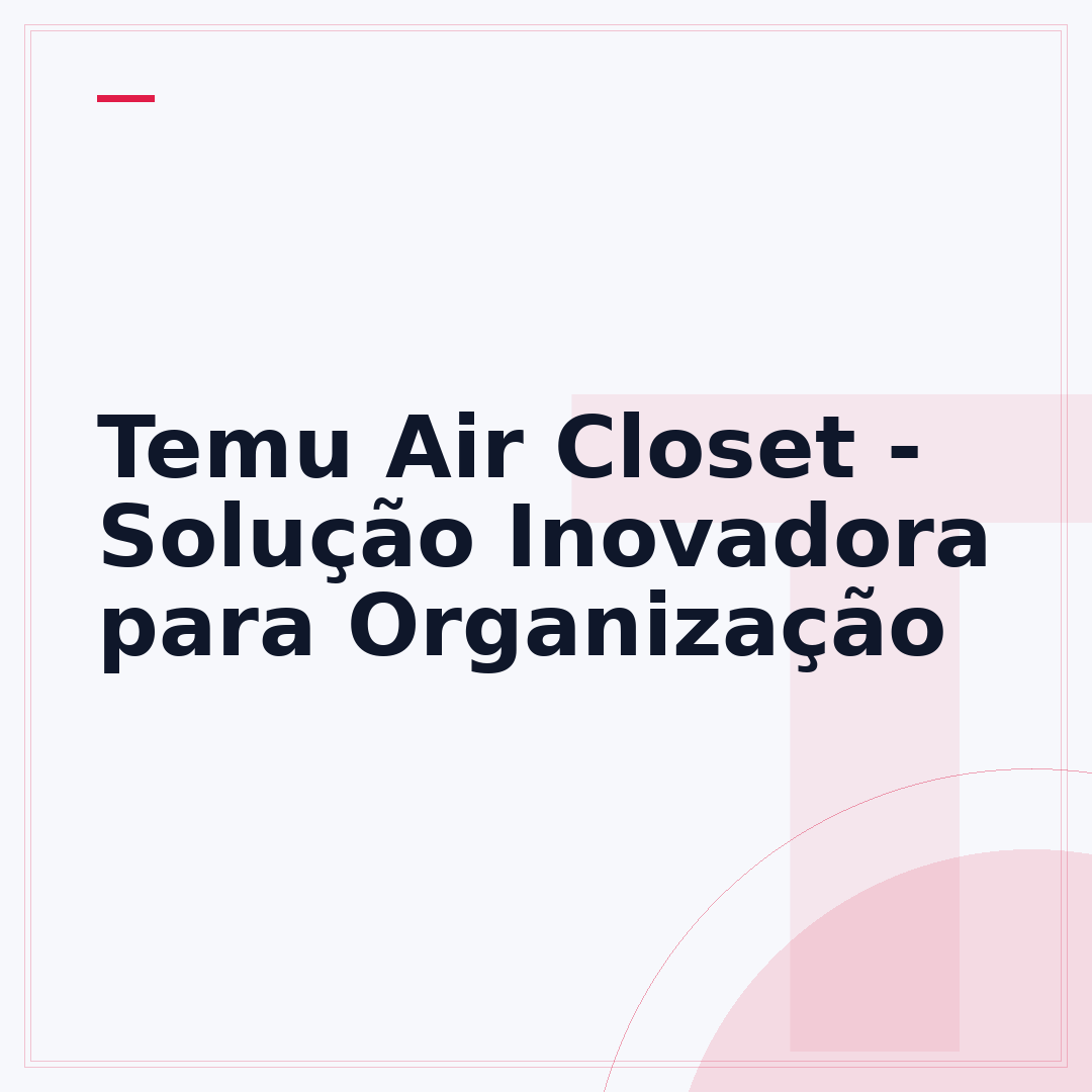 Temu Air Closet - Solução Inovadora para Organização