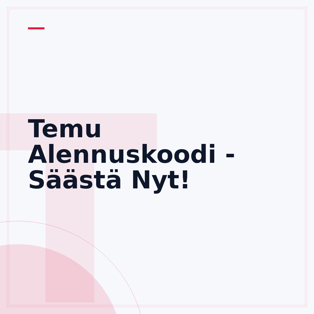 Temu Alennuskoodi - Säästä Nyt!