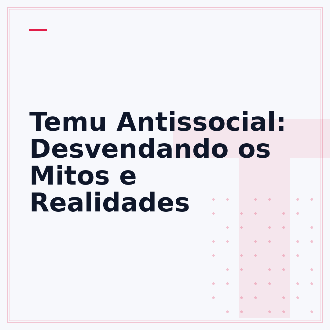 Temu Antissocial: Desvendando os Mitos e Realidades