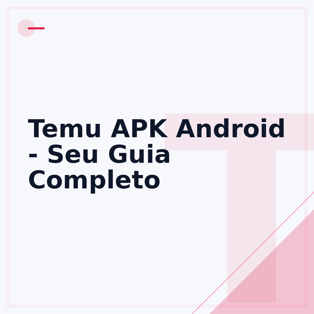 Temu APK Android - Seu Guia Completo