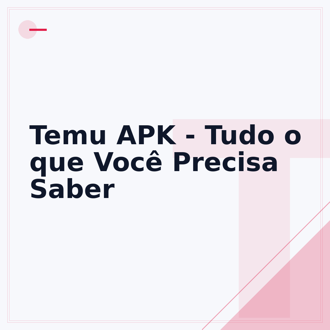 Temu APK - Tudo o que Você Precisa Saber