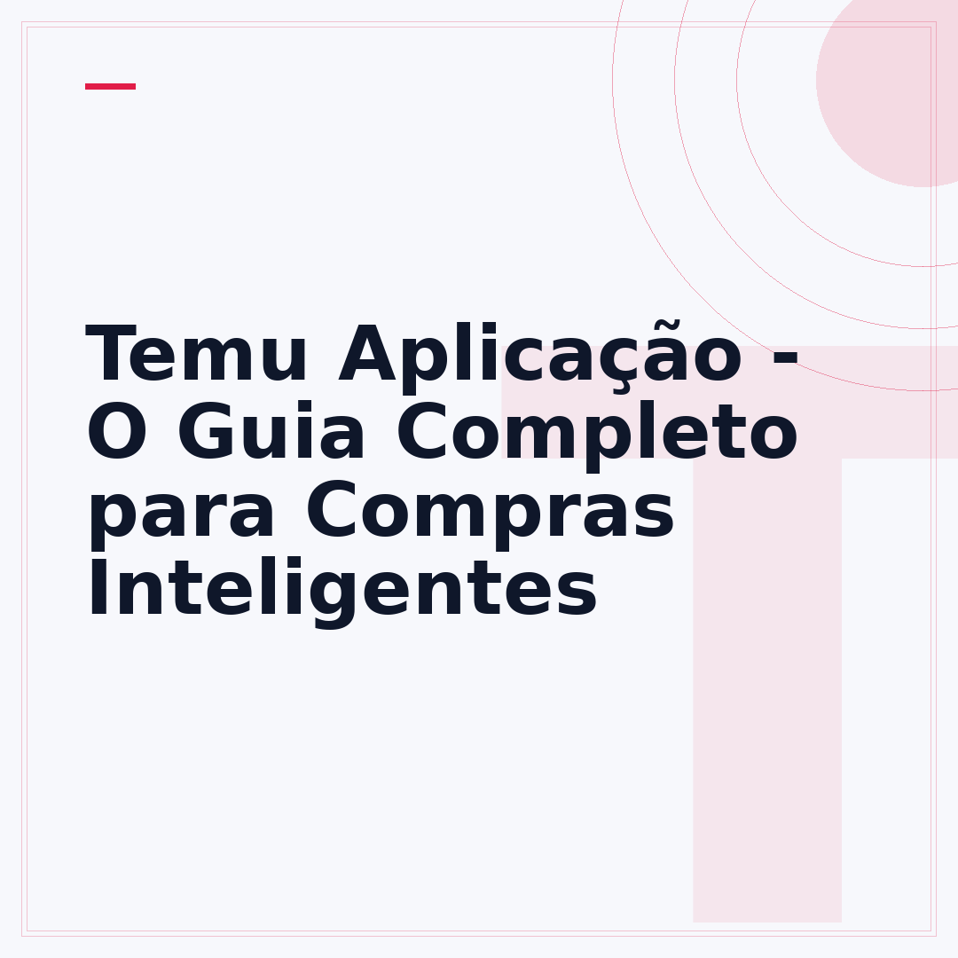 Temu Aplicação - O Guia Completo para Compras Inteligentes