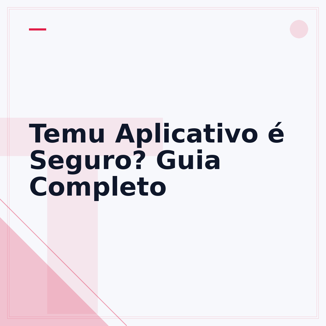 Temu Aplicativo é Seguro? Guia Completo