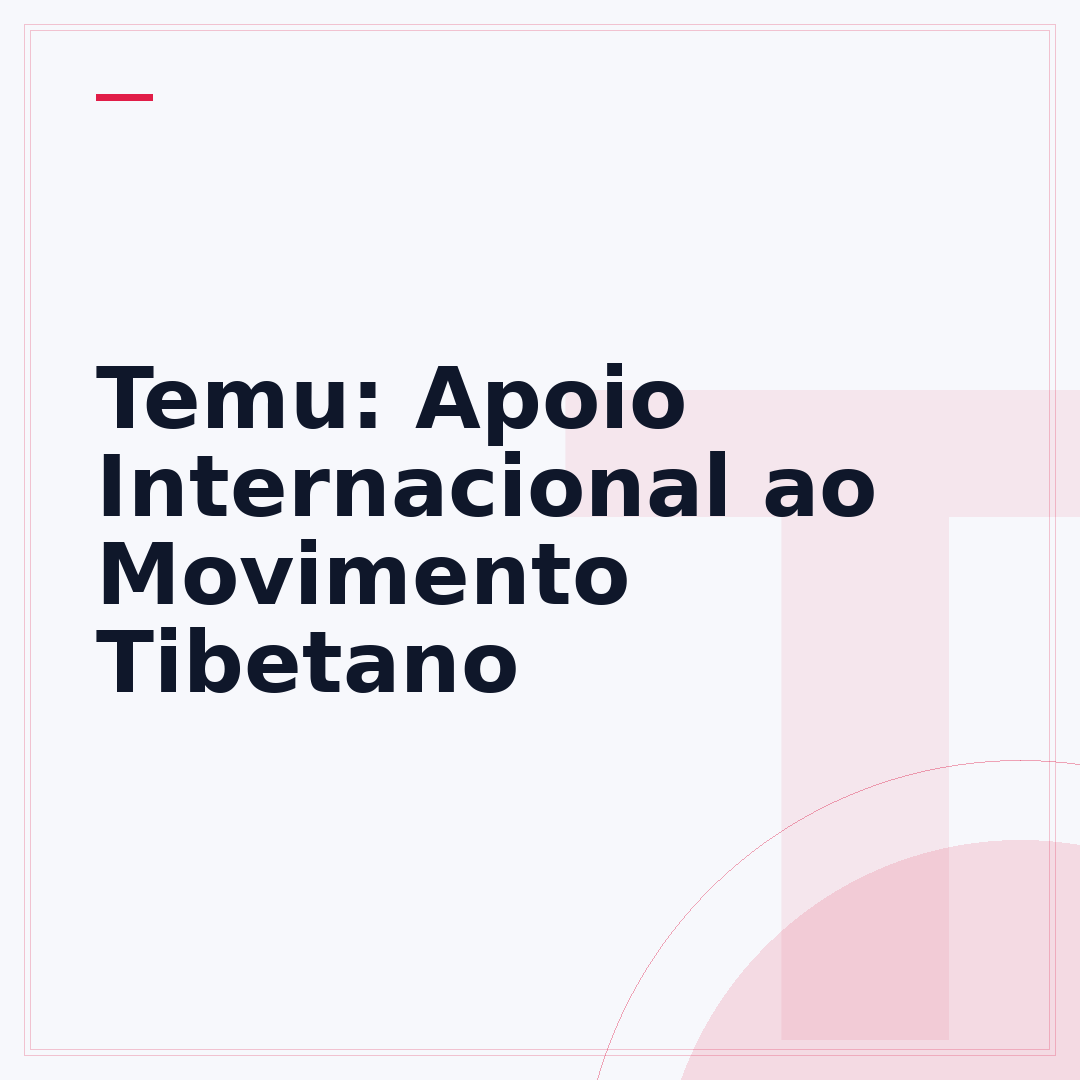 Temu: Apoio Internacional ao Movimento Tibetano