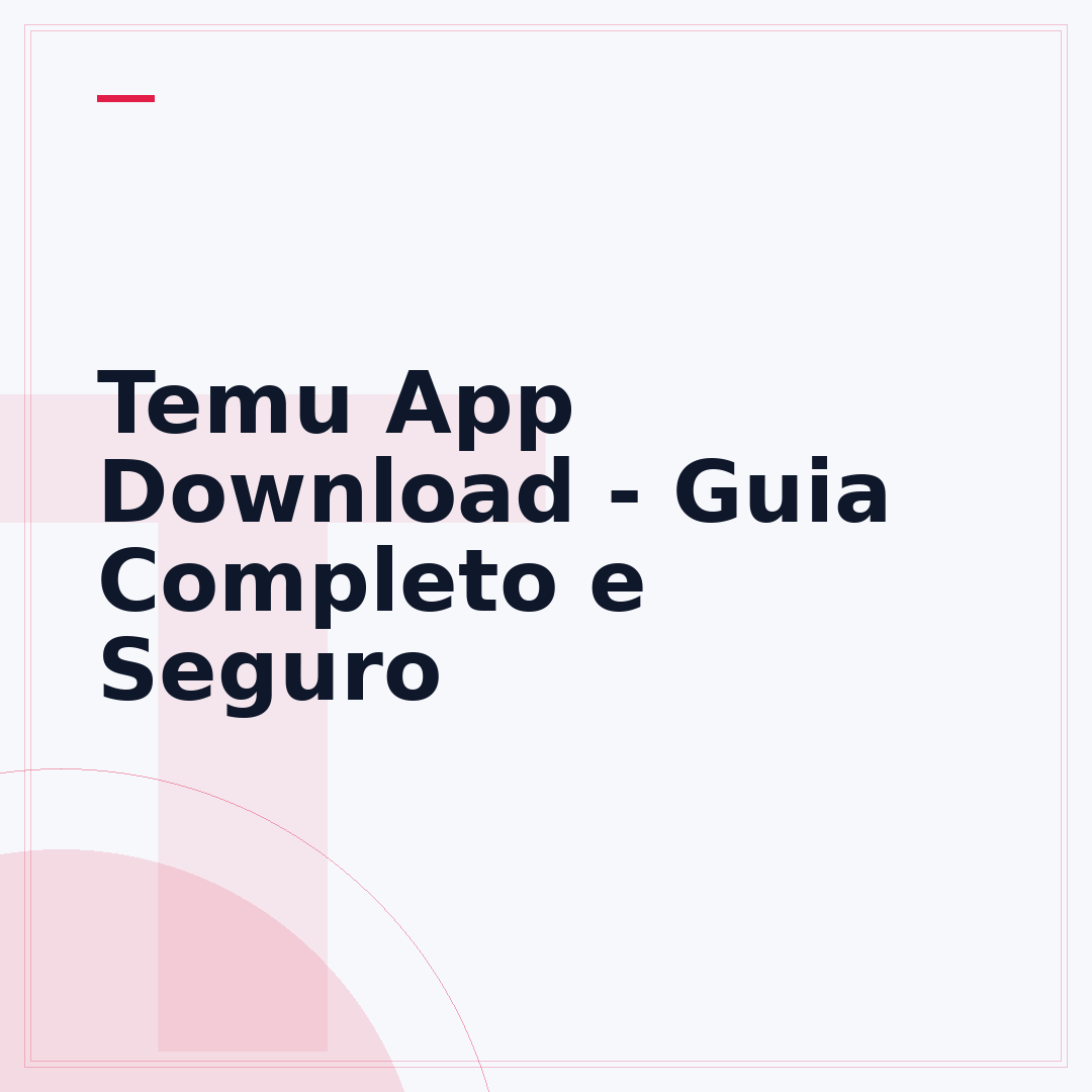 Temu App Download - Guia Completo e Seguro