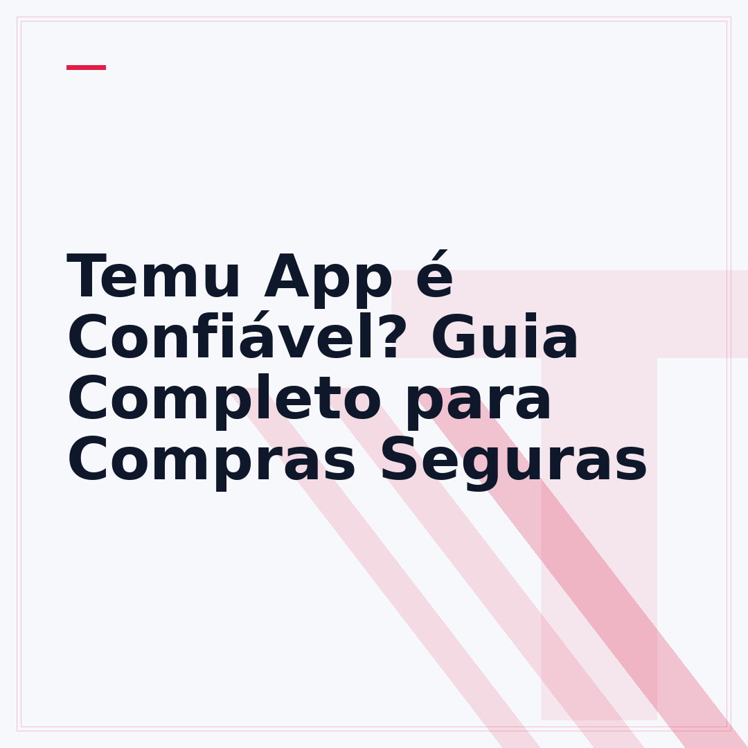 Temu App é Confiável? Guia Completo para Compras Seguras