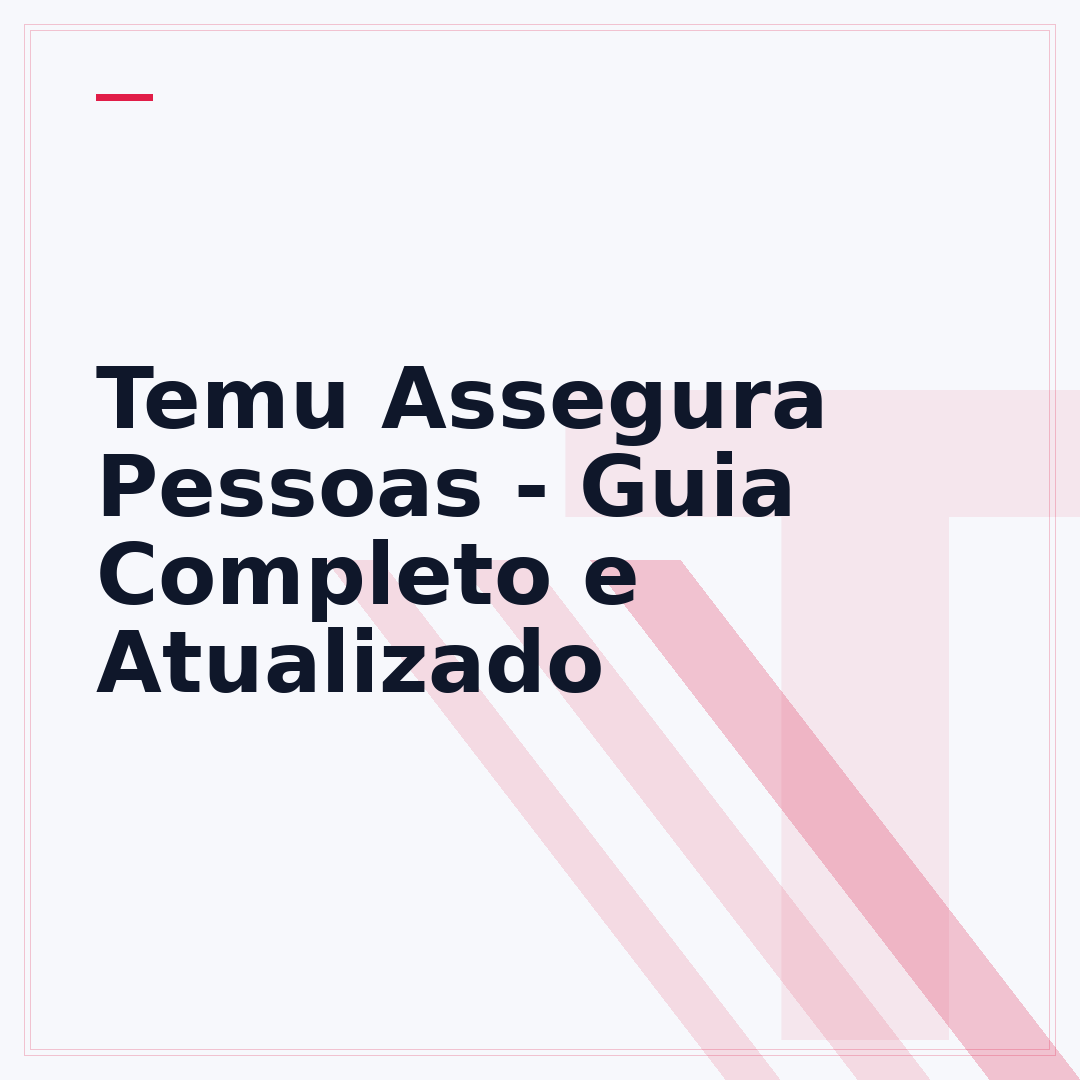 Temu Assegura Pessoas - Guia Completo e Atualizado
