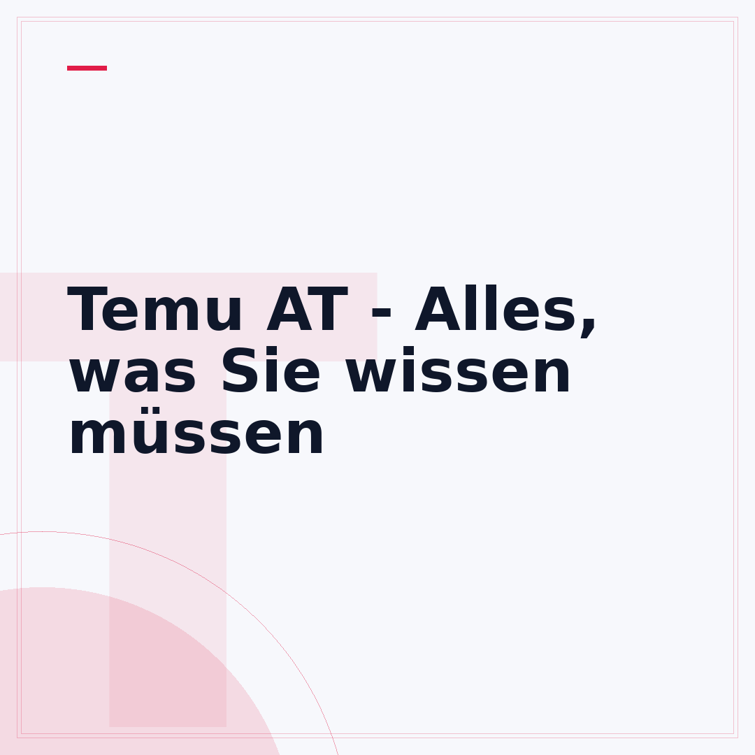 Temu AT - Alles, was Sie wissen müssen