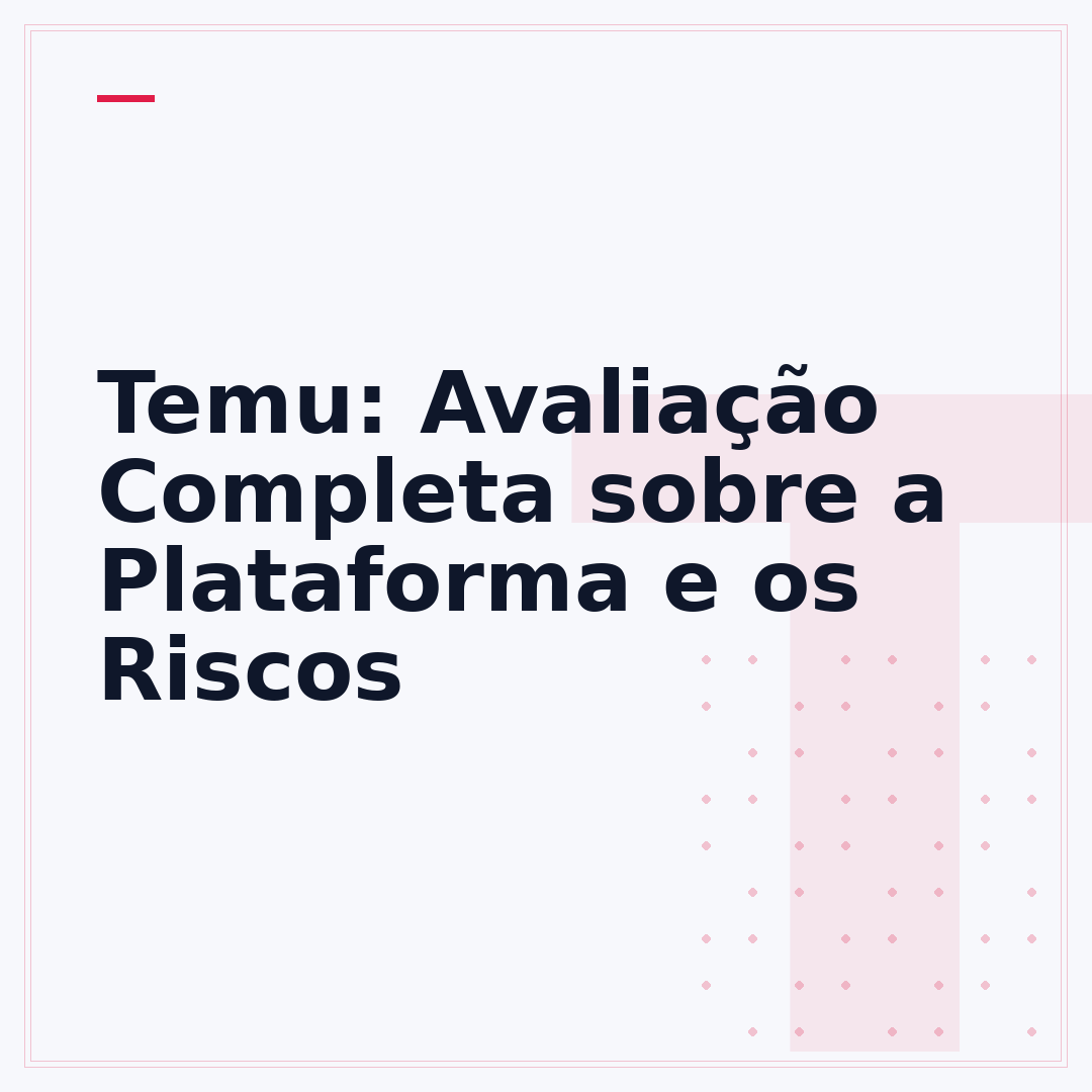 Temu: Avaliação Completa sobre a Plataforma e os Riscos