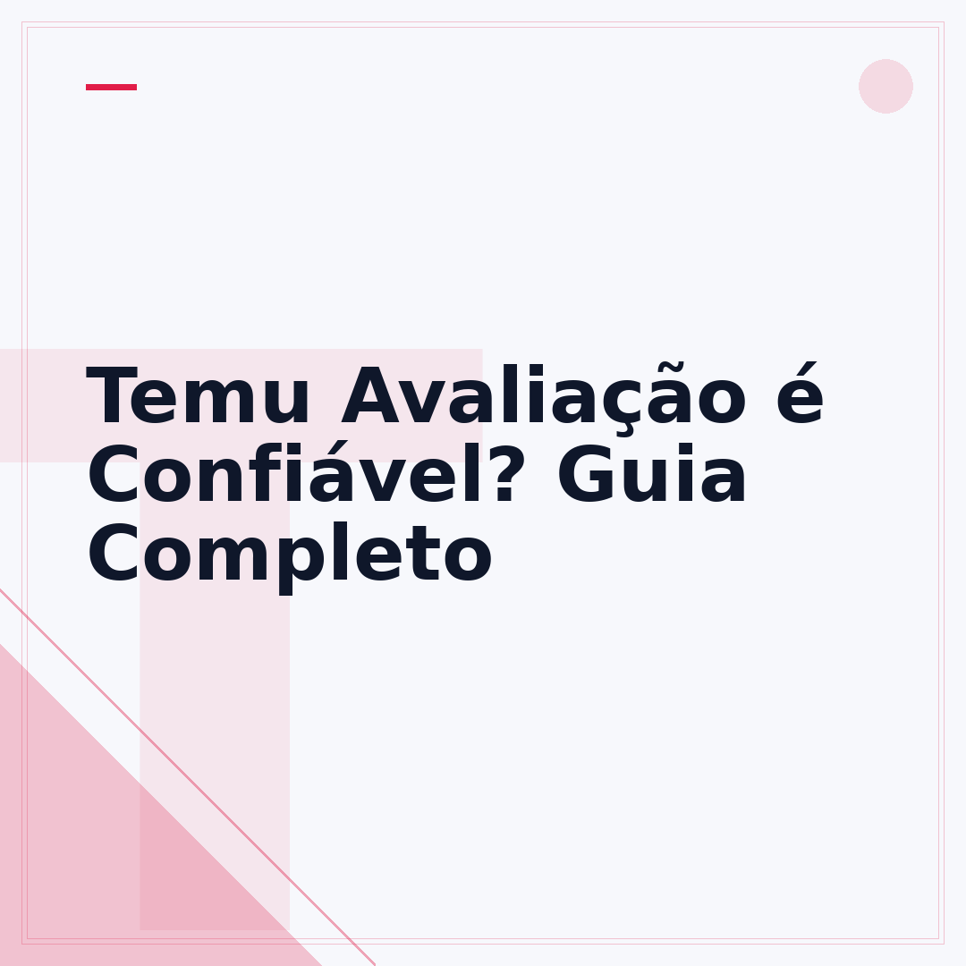 Temu Avaliação é Confiável? Guia Completo