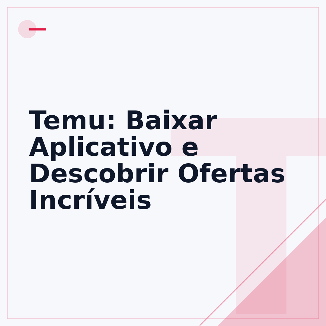 Temu: Baixar Aplicativo e Descobrir Ofertas Incríveis