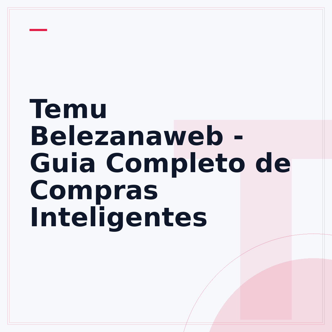 Temu Belezanaweb - Guia Completo de Compras Inteligentes