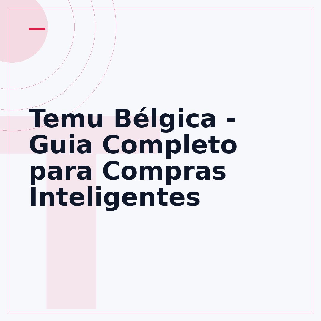 Temu Bélgica - Guia Completo para Compras Inteligentes