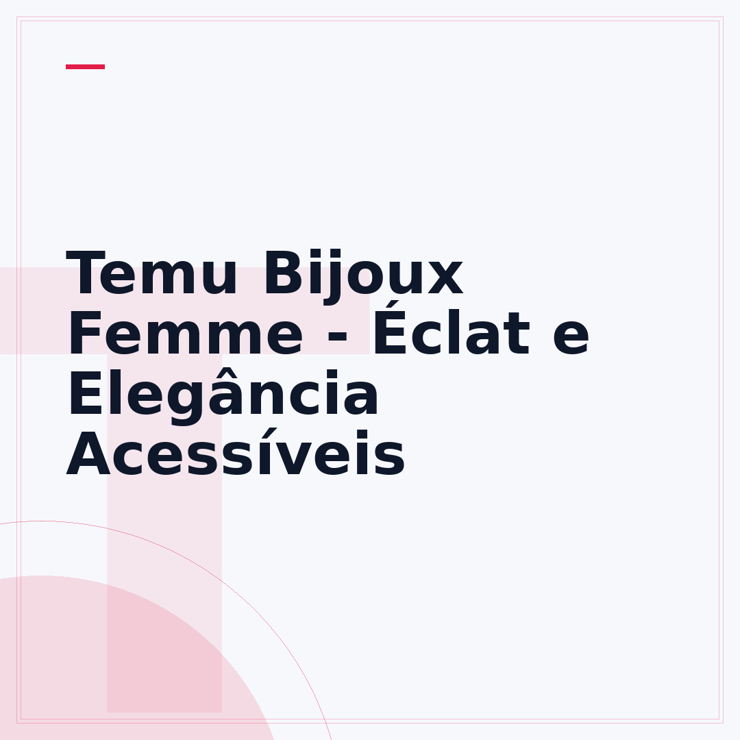 Temu Bijoux Femme - Éclat e Elegância Acessíveis