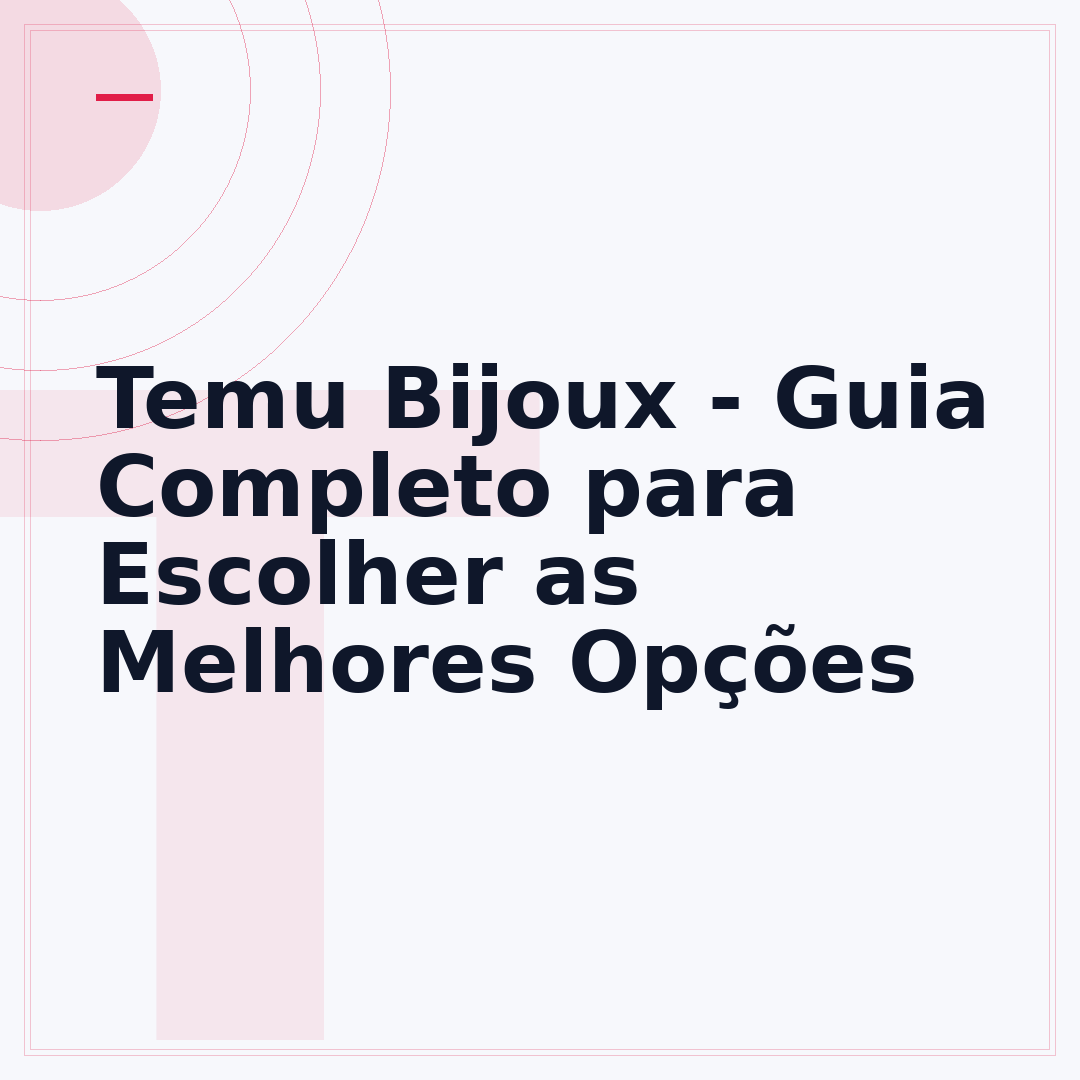 Temu Bijoux - Guia Completo para Escolher as Melhores Opções