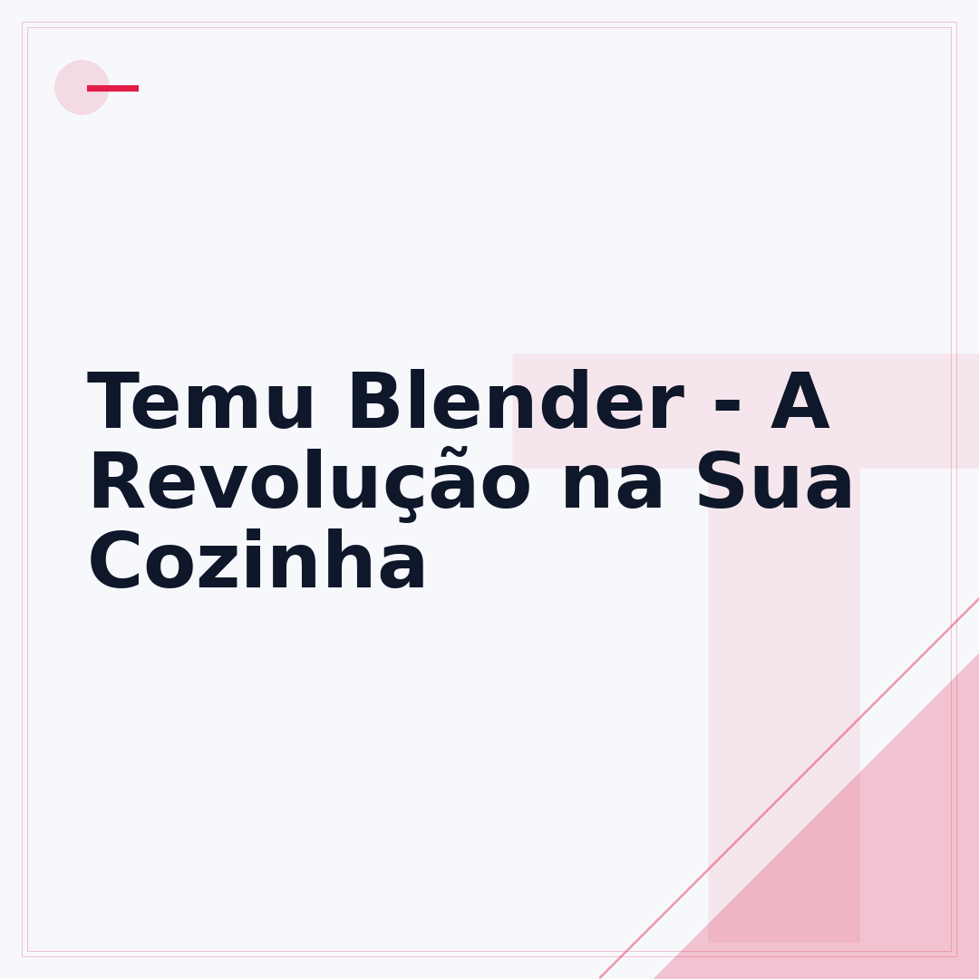 Temu Blender - A Revolução na Sua Cozinha