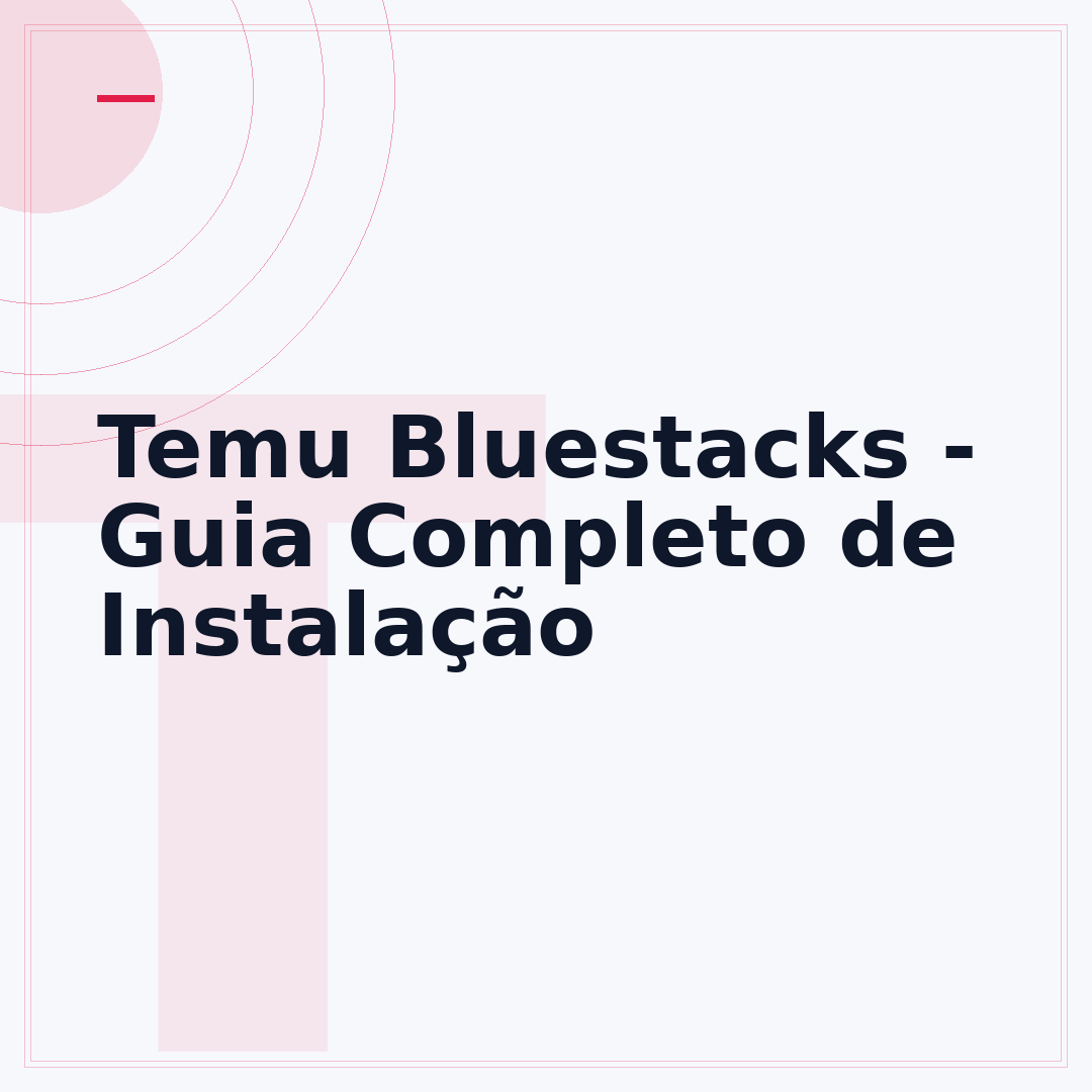 Temu Bluestacks - Guia Completo de Instalação