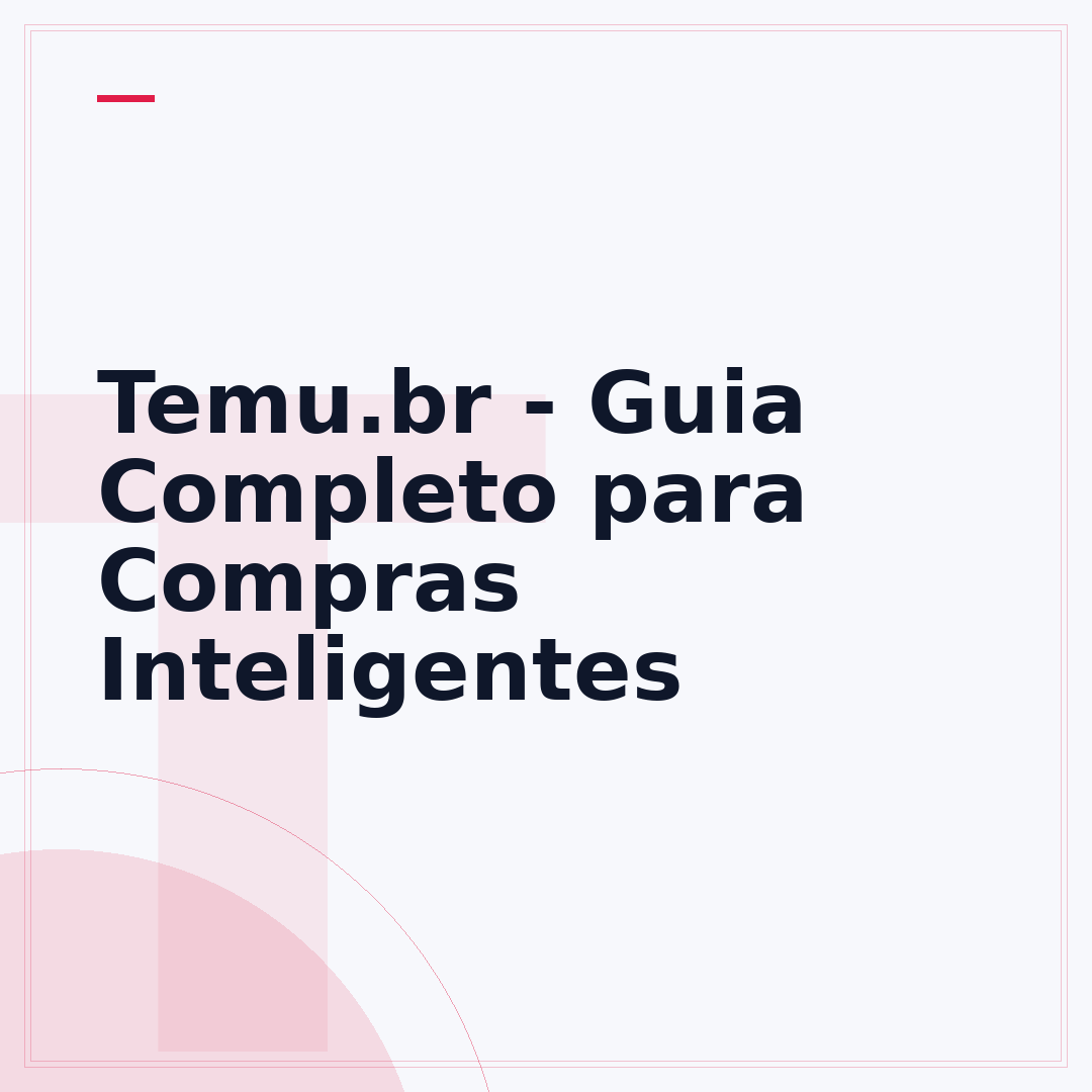 Temu.br - Guia Completo para Compras Inteligentes