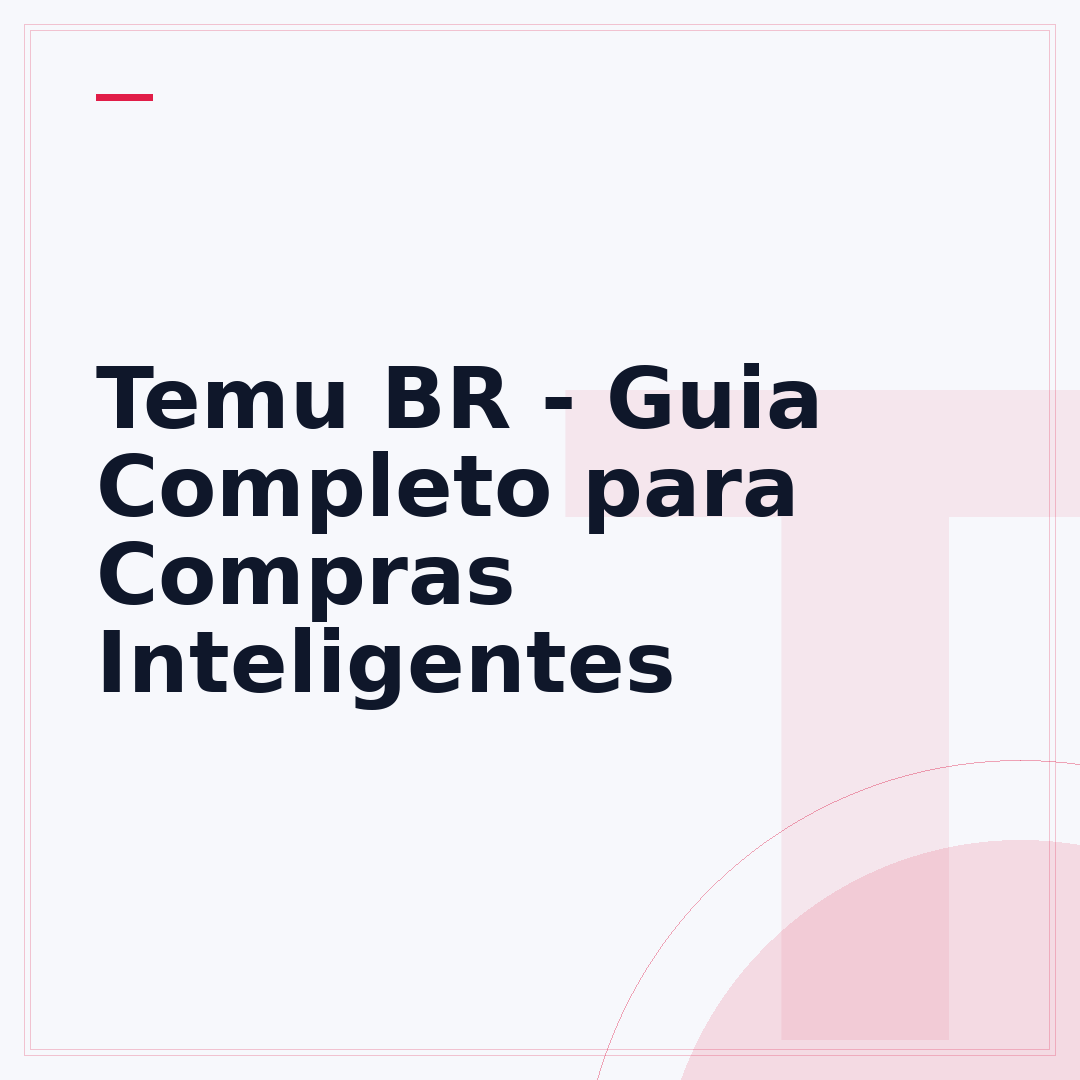 Temu BR - Guia Completo para Compras Inteligentes