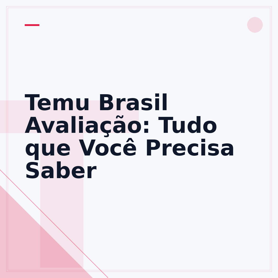 Temu Brasil Avaliação: Tudo que Você Precisa Saber