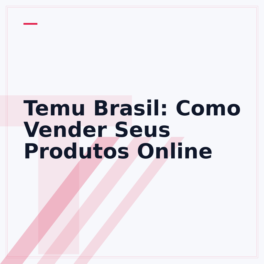 Temu Brasil: Como Vender Seus Produtos Online