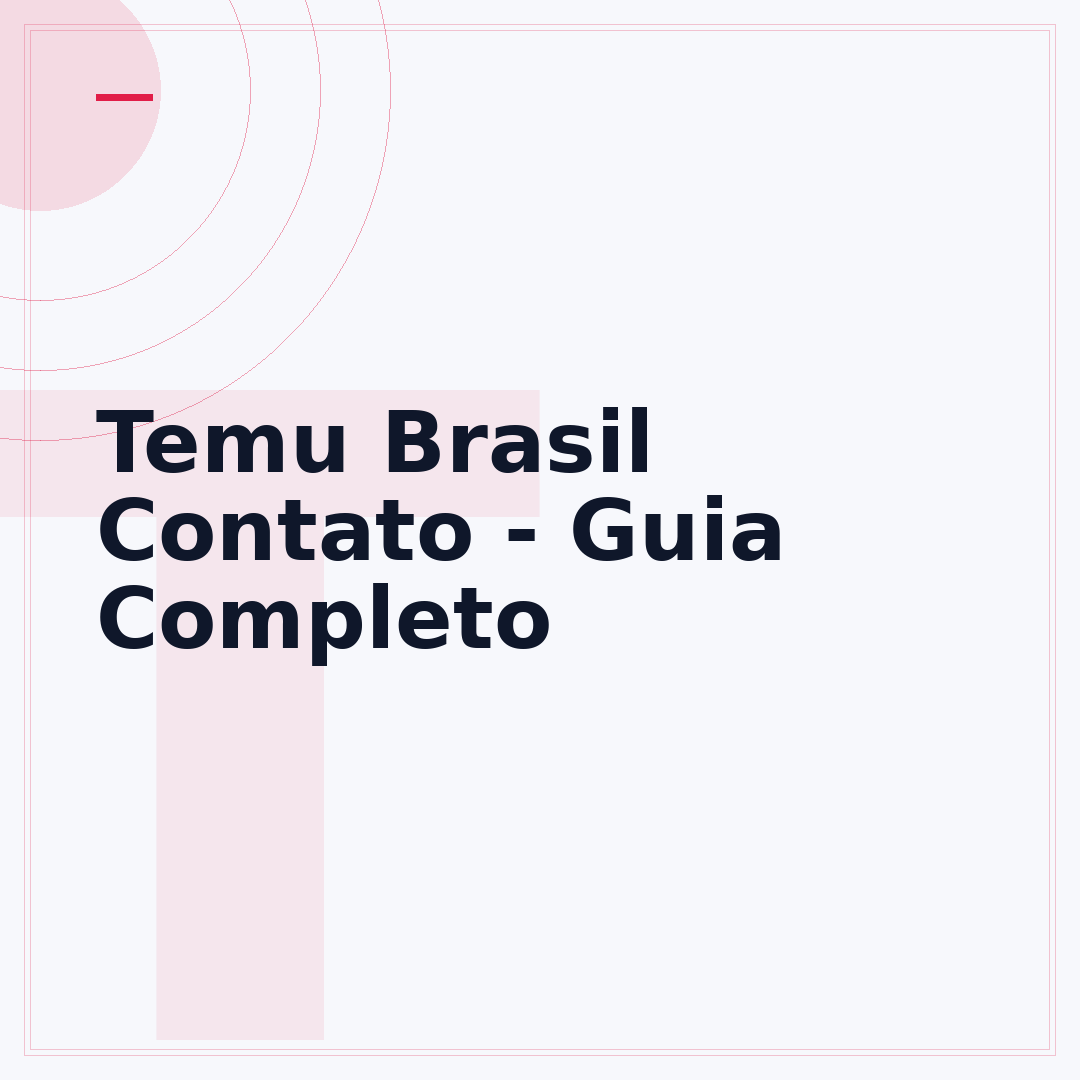 Temu Brasil Contato - Guia Completo