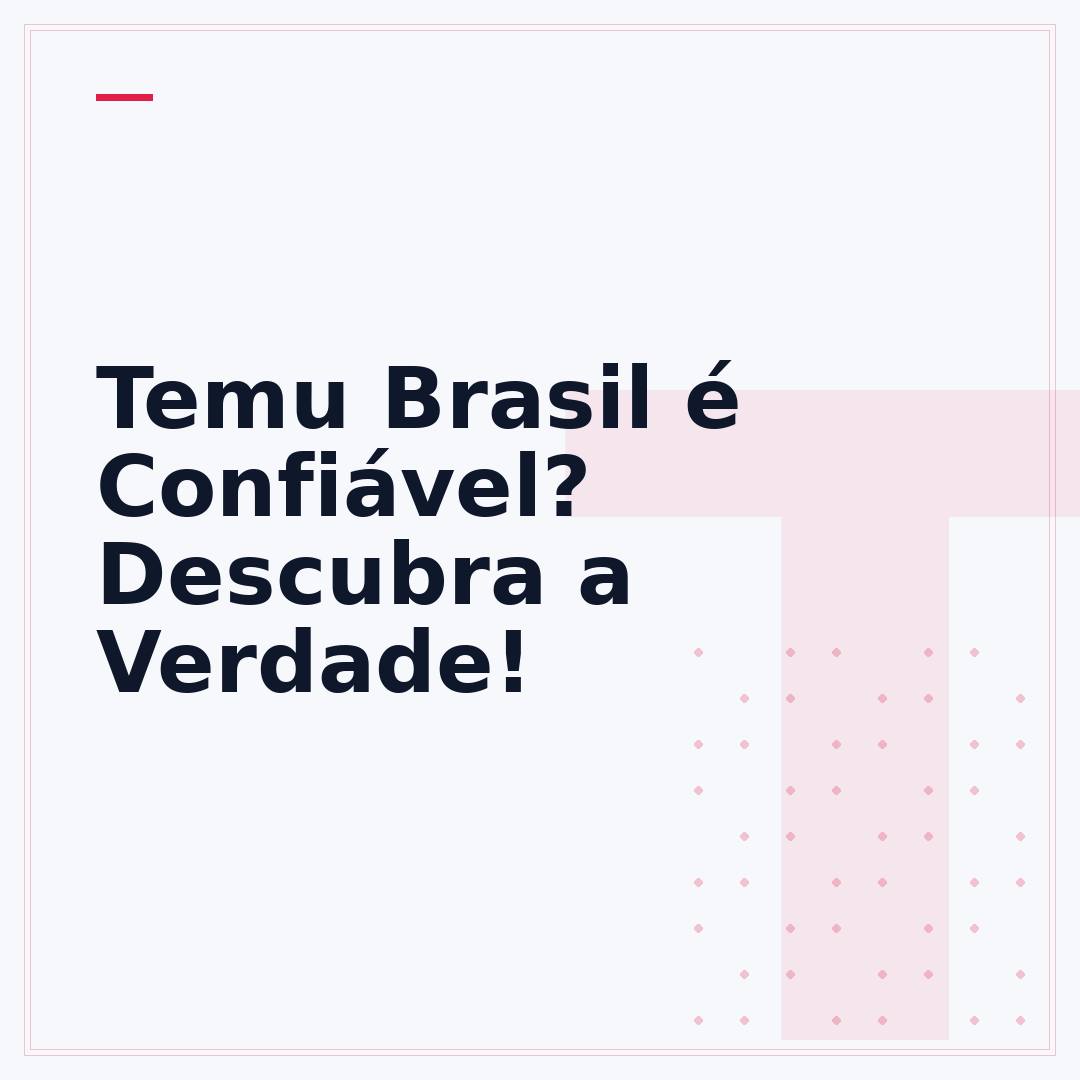 Temu Brasil é Confiável? Descubra a Verdade!