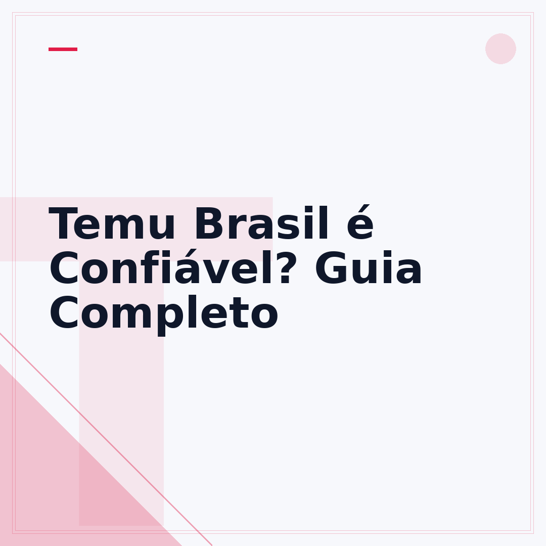 Temu Brasil é Confiável? Guia Completo