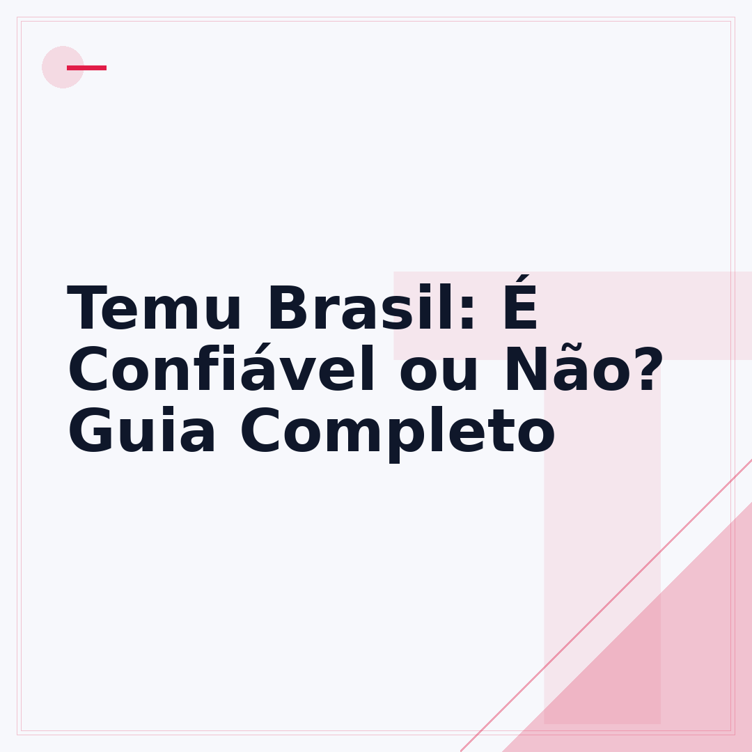Temu Brasil: É Confiável ou Não? Guia Completo