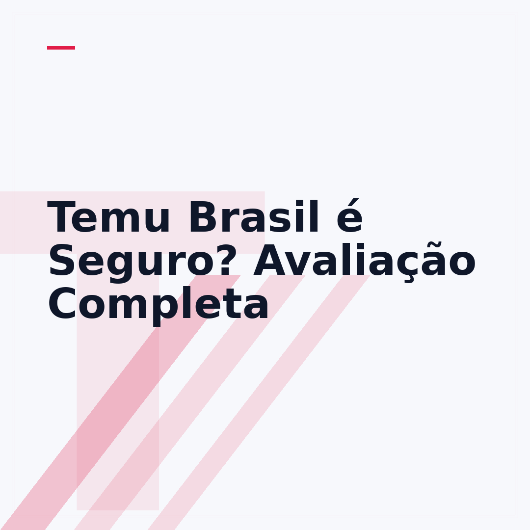 Temu Brasil é Seguro? Avaliação Completa