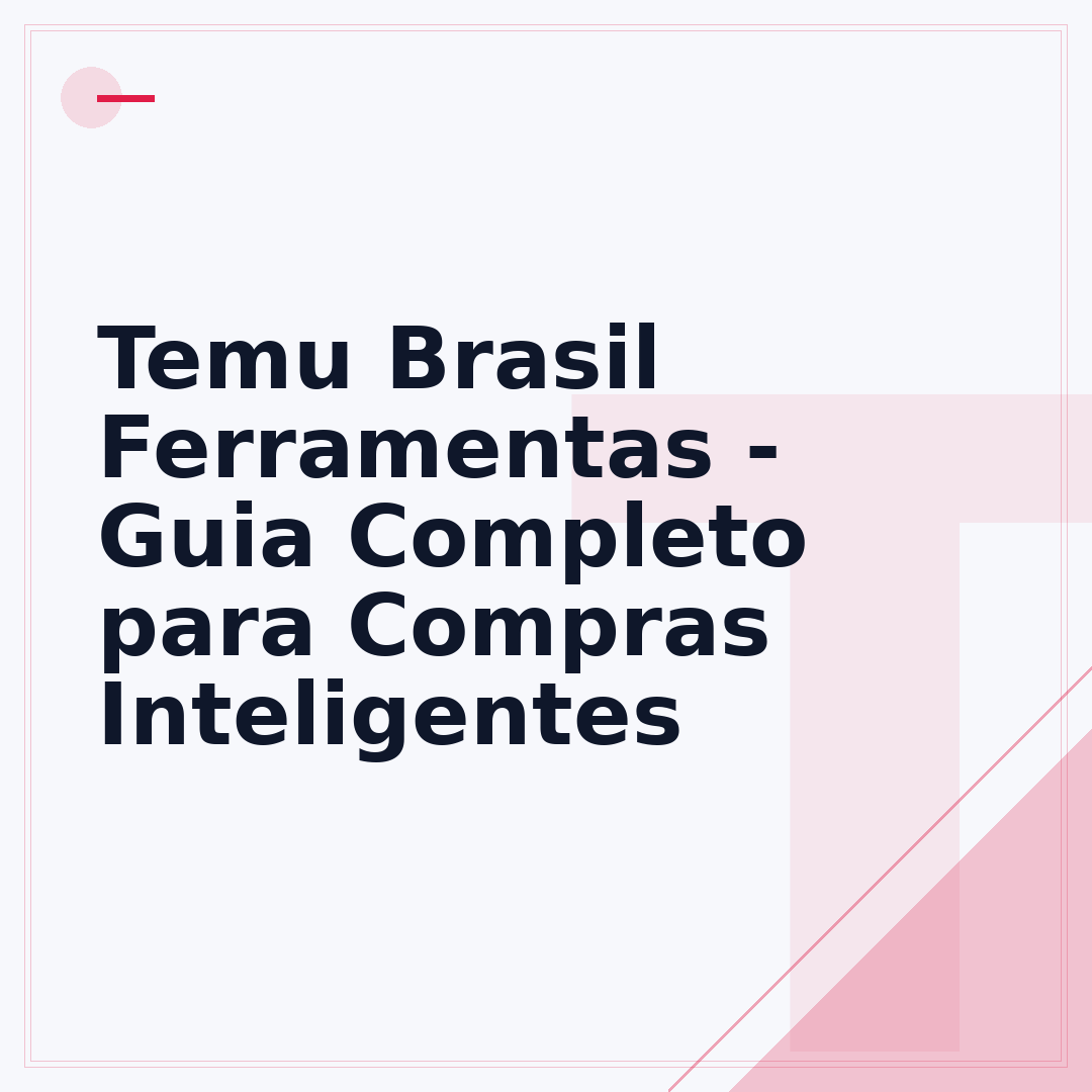 Temu Brasil Ferramentas - Guia Completo para Compras Inteligentes