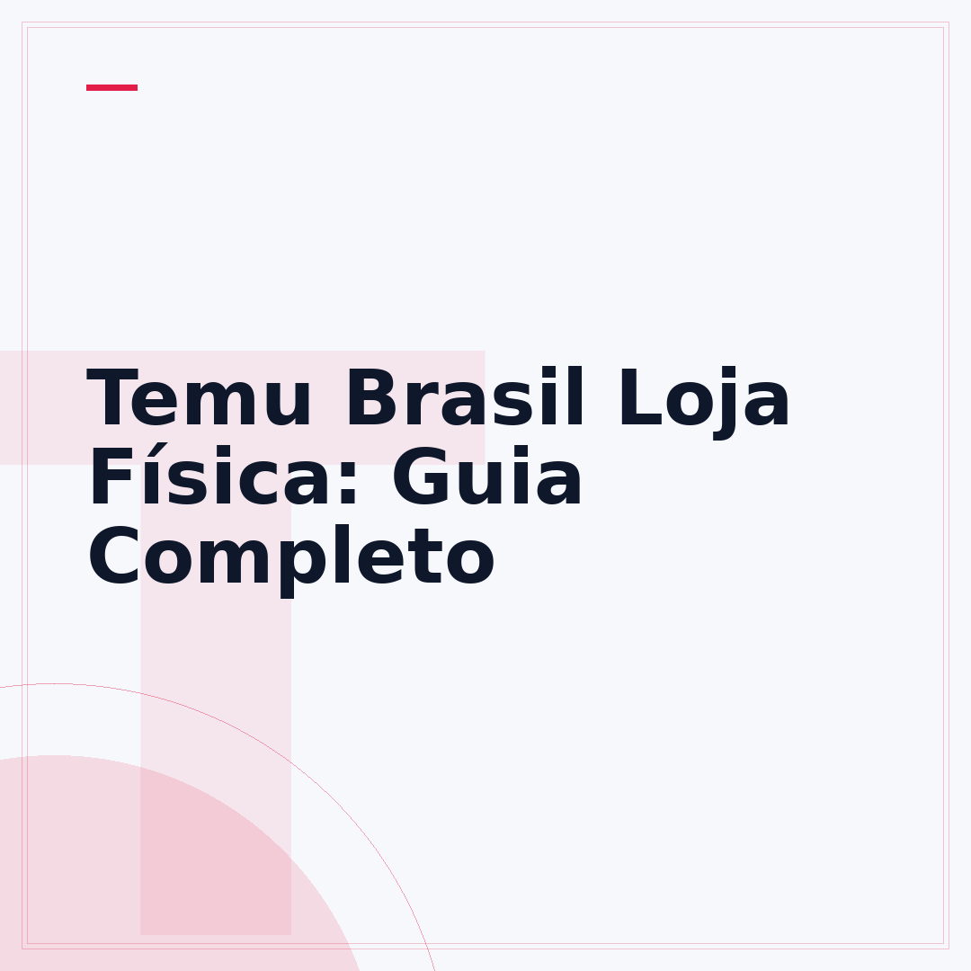Temu Brasil Loja Física: Guia Completo