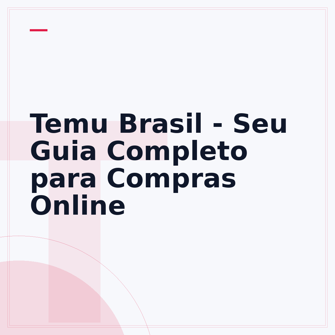 Temu Brasil - Seu Guia Completo para Compras Online