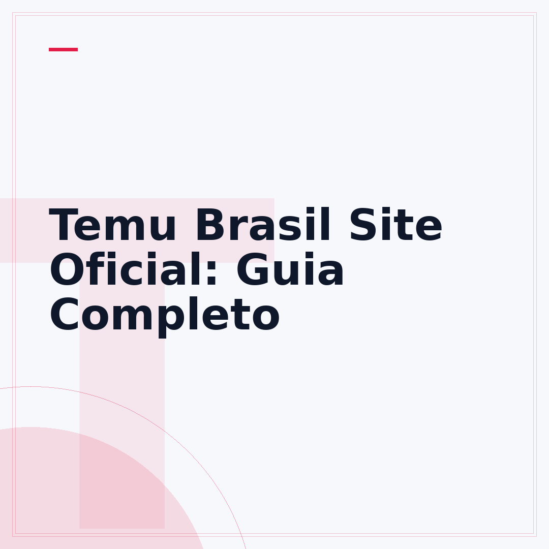 Temu Brasil Site Oficial: Guia Completo