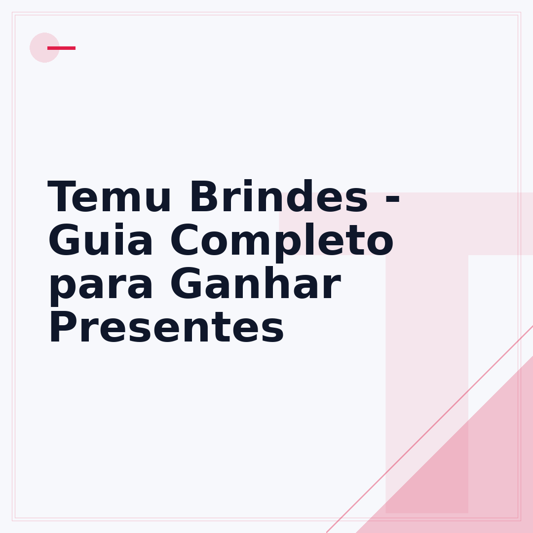 Temu Brindes - Guia Completo para Ganhar Presentes