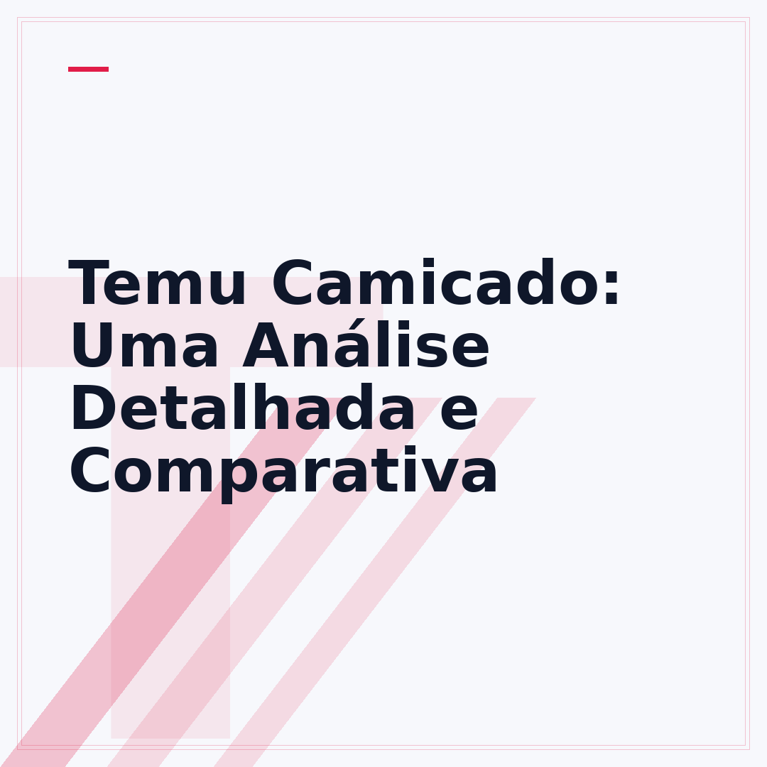 Temu Camicado: Uma Análise Detalhada e Comparativa