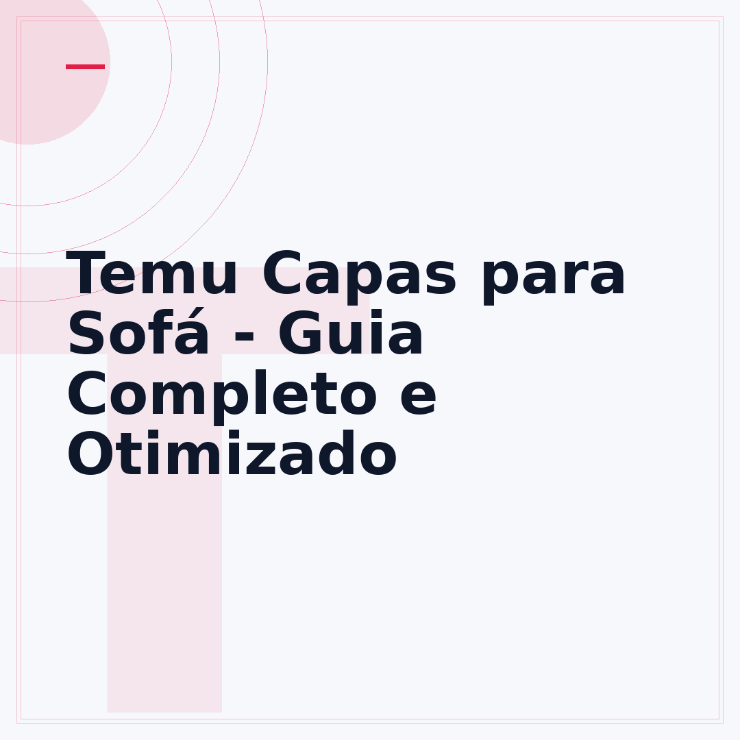 Temu Capas para Sofá - Guia Completo e Otimizado
