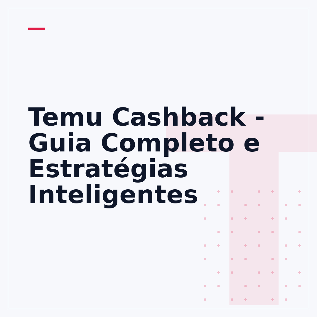 Temu Cashback - Guia Completo e Estratégias Inteligentes