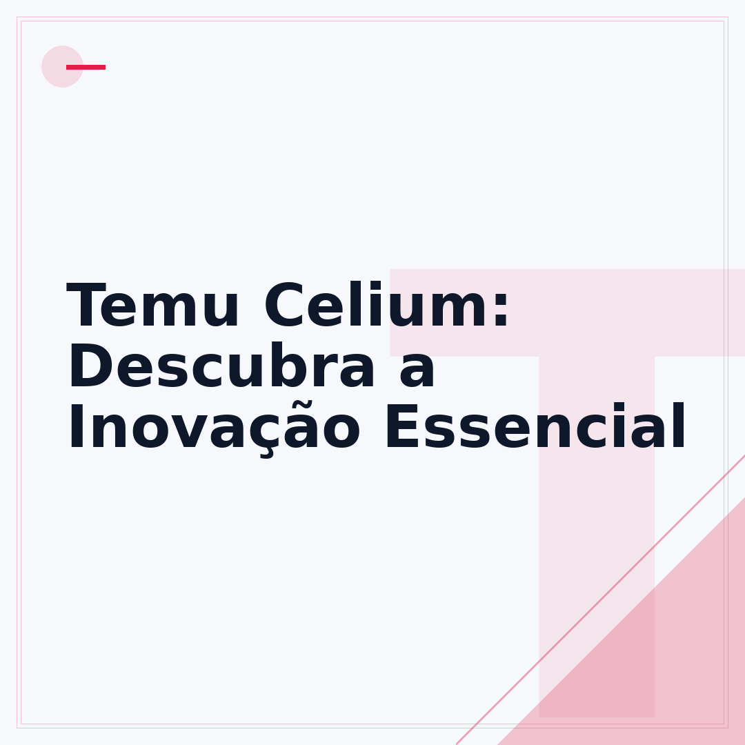Temu Celium: Descubra a Inovação Essencial