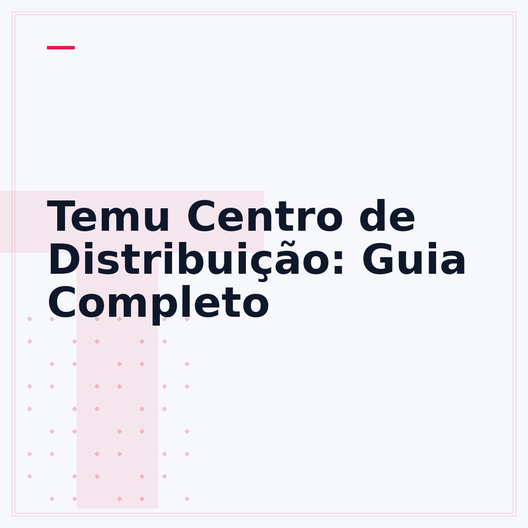 Temu Centro de Distribuição: Guia Completo