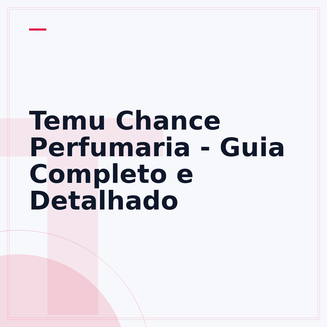 Temu Chance Perfumaria - Guia Completo e Detalhado